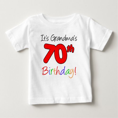 Its Grandmas 70th Birthday For Grandchild Baby T_Shirt