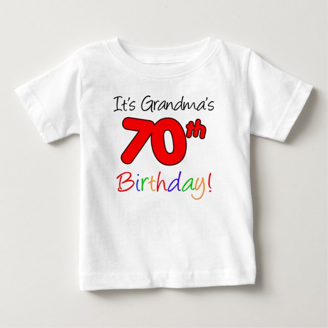 It's Grandma's 70th Birthday For Grandchild Baby T-Shirt (Front)