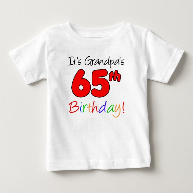 It's Grandpa's 65th Birthday For Grandchild Baby T-Shirt (Front)