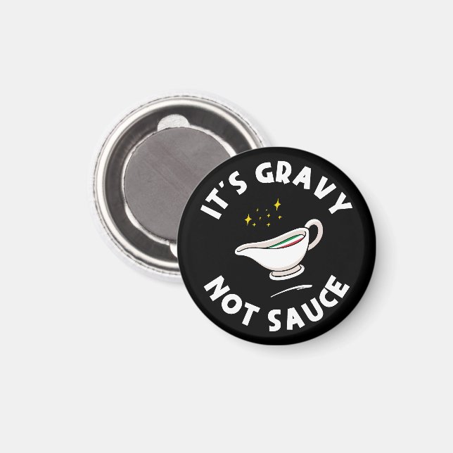 It's Gravy Not Sauce, Funny Saying Italian Pride  Magnet (Front/Back)