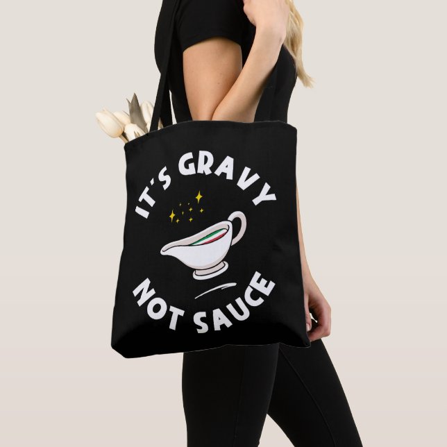 It's Gravy Not Sauce, Funny Saying Italian Pride  Tote Bag (Close Up)