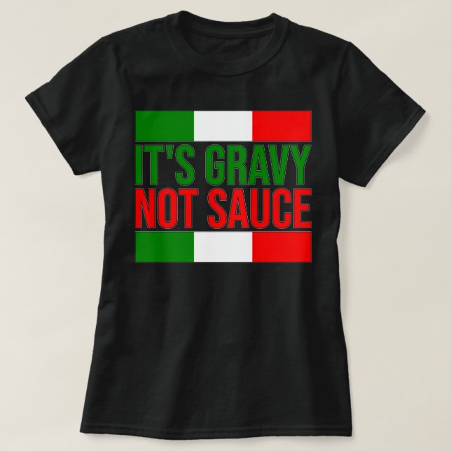 ITS GRAVY NOT SAUCE Long T-Shirt (Design Front)