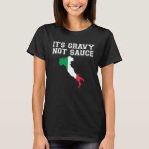 Its Gravy Not Sauce T Shirt Funny Italian Flag Foo