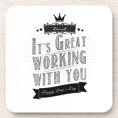 It's Great Working With You, Happy Boss's Day Drink Coaster
