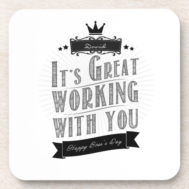 It's Great working with you, Happy Boss's Day Drink Coaster (Front)