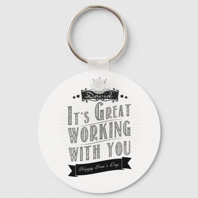 It's Great working with you, Happy Boss's Day Keychain (Front)