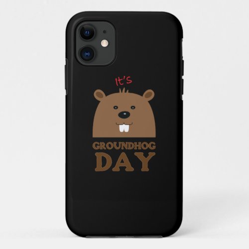 Its Groundhog Day iPhone 11 Case