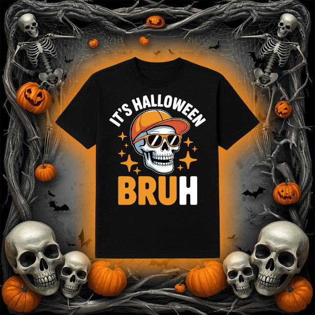 It's Halloween Bruh | Funny Skeleton Skull T-Shirt (Creator Uploaded)