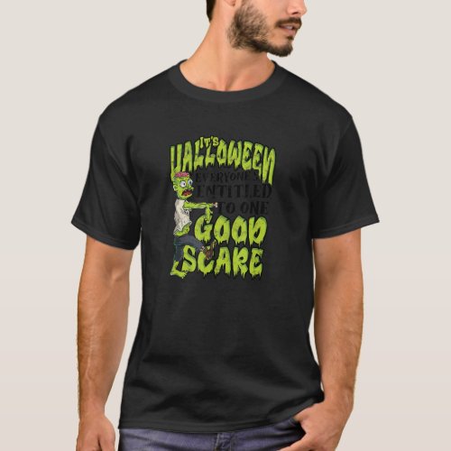 Its halloween everyones entitled to one good sca T_Shirt