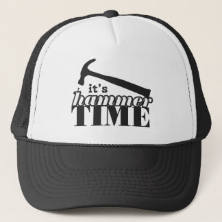 It's Hammer Time Trucker Hat