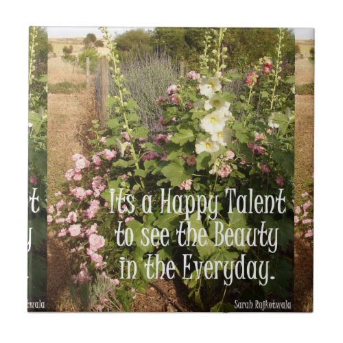 Its Happy Talent Beauty floral Quote Ceramic Tile