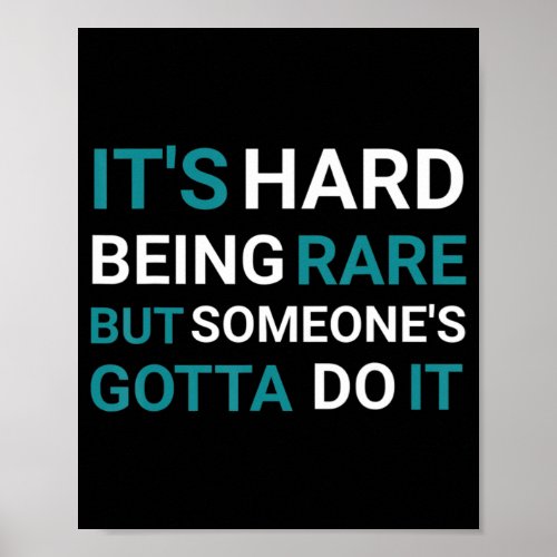 Its Hard Being Rare But Someone _ Rare Disease Da Poster