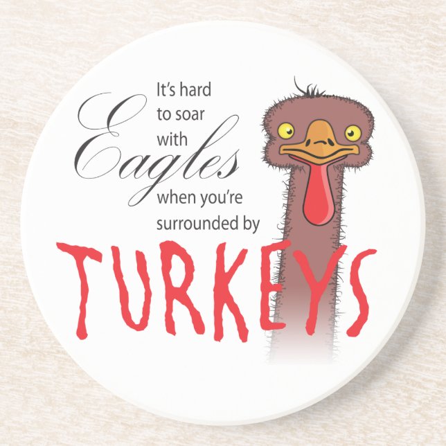 It's Hard To Soar With Eagles Coaster (Front)