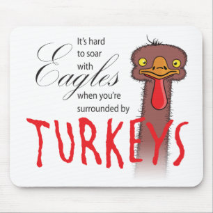 It's Hard To Soar With Eagles... Mouse Pad