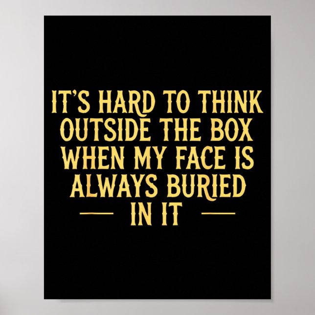 Its hard to think outside the box when my face is  poster (Front)