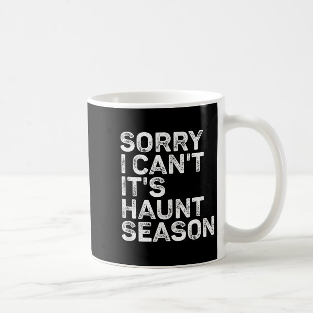 It's Haunt Season Sorry I Can't Halloween Soky Sea Coffee Mug (Right)