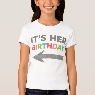 It's Her Birthday (right arrow) T-Shirt
