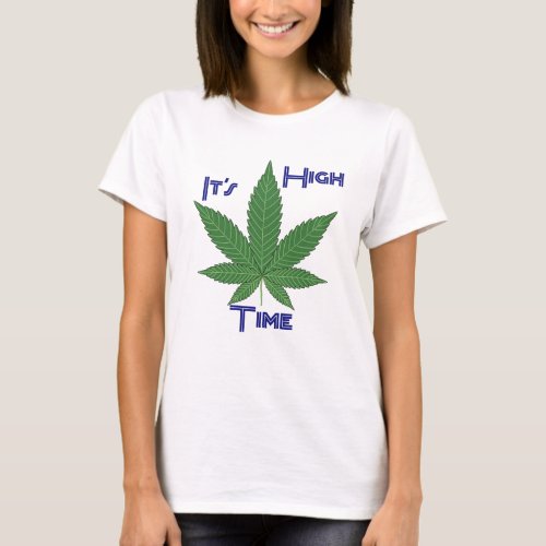 Its High Time T_Shirt