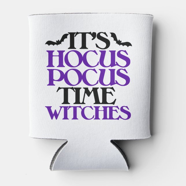 It's hocus pocus time witches can cooler (Front)