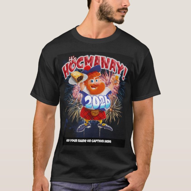 IT'S HOGMANAY customisable teeshirt T-Shirt (Front)