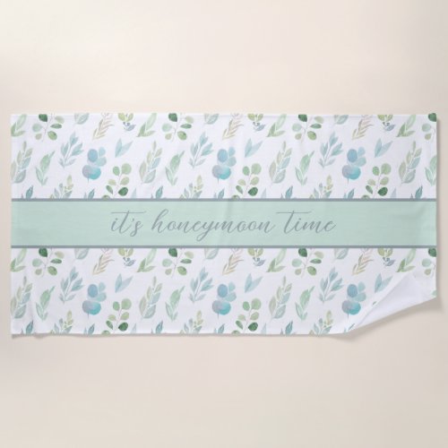 Its Honeymoon Time Watercolor Leaf Beach Towel