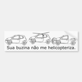 Its horn not me helicopteriza bumper sticker