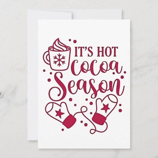 It's Hot Chocolate Season Cacoa Christmas  Invitation (Front)