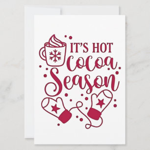 It's Hot Chocolate Season Cacoa Christmas  Invitation