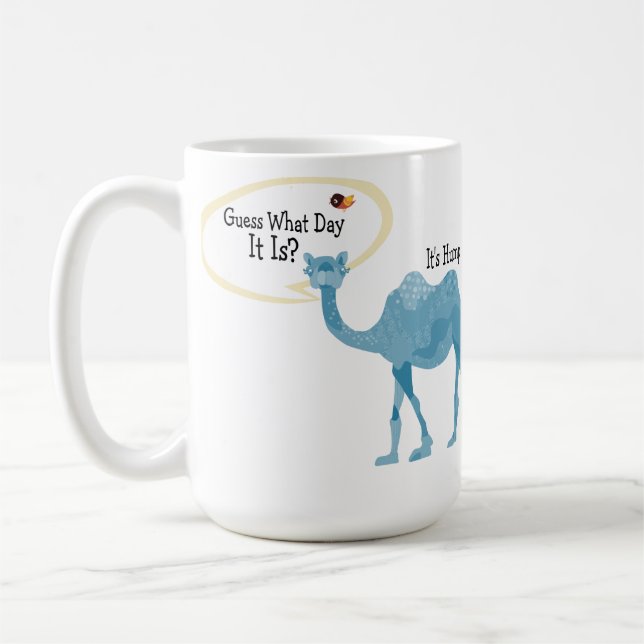 It's Hump Day Camel Cute and Funny Coffee Mug (Left)