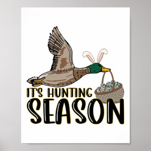 It's Hunting Season Easter Day Holiday Celebration Poster