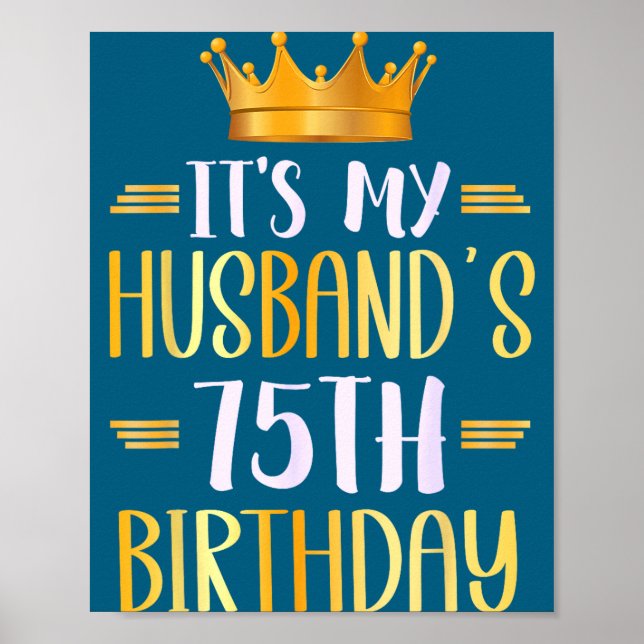 It's Husband's 75th Birthday Happy Illustration Poster (Front)