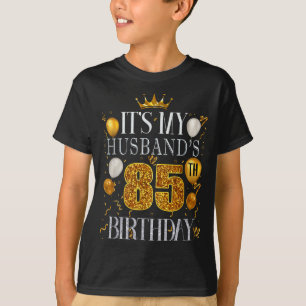 It's Husband's 85th Birthday Happy Artwork T-Shirt