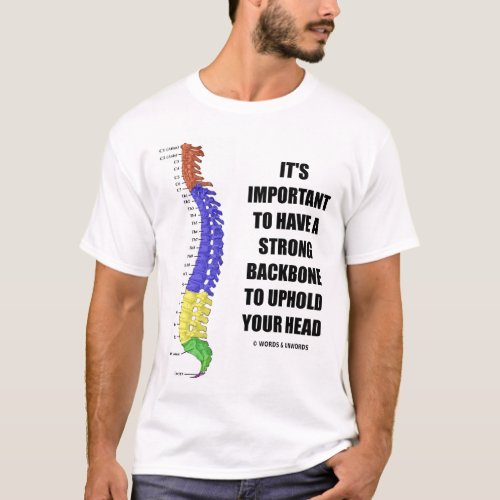Its Important To Have A Strong Backbone T_Shirt