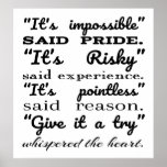 It&#39;s Impossible Said Pride It&#39;s Risky Said Experie Poster at Zazzle