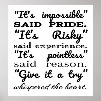It's Impossible Said Pride It's Risky Said Experie Poster by vaughnsuzette at Zazzle