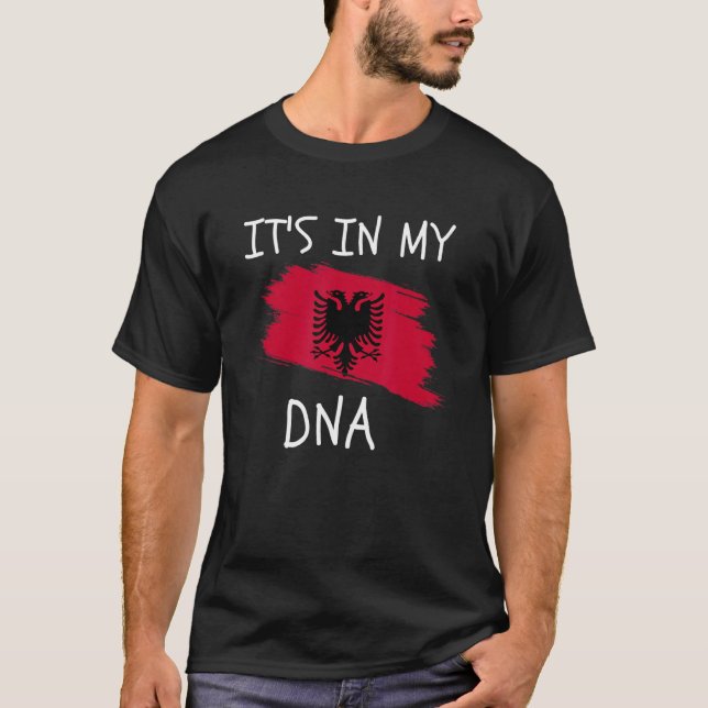 It's in my DNA Albania Flag Proud Albanian Roots T-Shirt (Front)