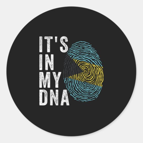 Its In My DNA _ Bahamas Flag Classic Round Sticker