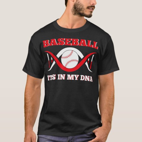 Its In My DNA Baseball Apparel Funny Baseball Fi T_Shirt