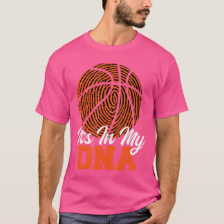Its in My DNA Basketball Player Ball Gamerainer fu T-Shirt