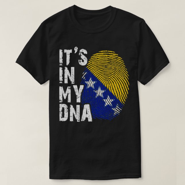 It's in my DNA Bosnia and Herzegovina Bosnia genet T-Shirt (Design Front)