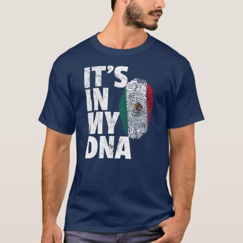 Its In My DNA Cinco De Mayo Mexican Flag Mexico T_Shirt