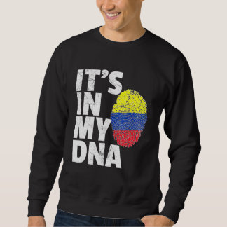 Its In My Dna Colombia Flag Pride National Country Sweatshirt