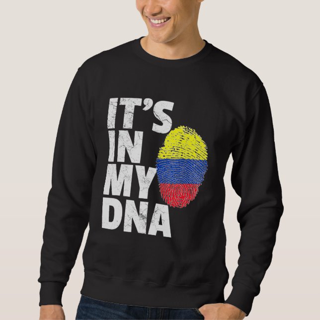 Its In My Dna Colombia Flag Pride National Country Sweatshirt (Front)