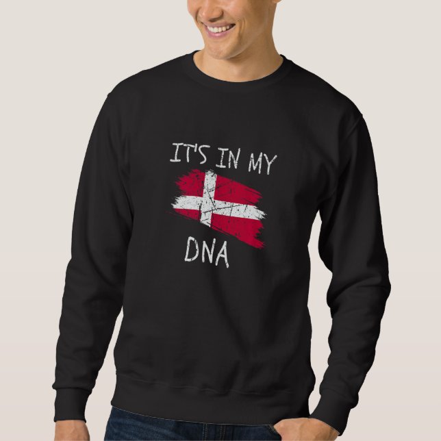 It's in my DNA Denmark Flag Proud Danish Pride   Sweatshirt (Front)