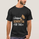 It&#39;s In My Dna Dminton Shuttle Racket Dminton Play T-Shirt
