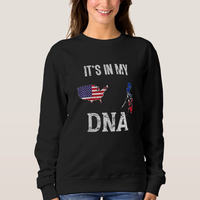 It's in my DNA Filipino American USA Philippines Sweatshirt (Front)