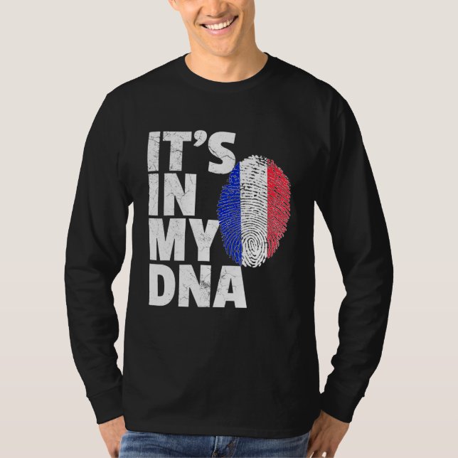 Its In My Dna French France Flag Pride National Co T-Shirt (Front)
