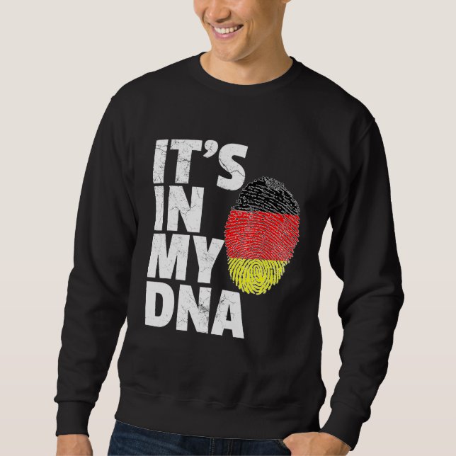Its In My Dna Germany German Flag Pride National C Sweatshirt (Front)