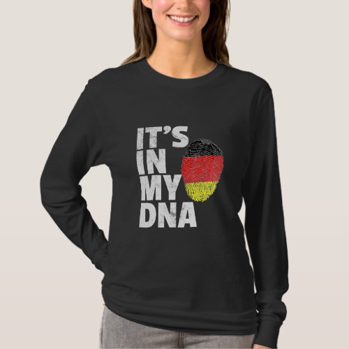 Its In My Dna Germany German Flag Pride National C T_Shirt