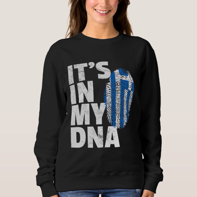 Its In My Dna Greek Greece Flag Pride National Cou Sweatshirt (Front)